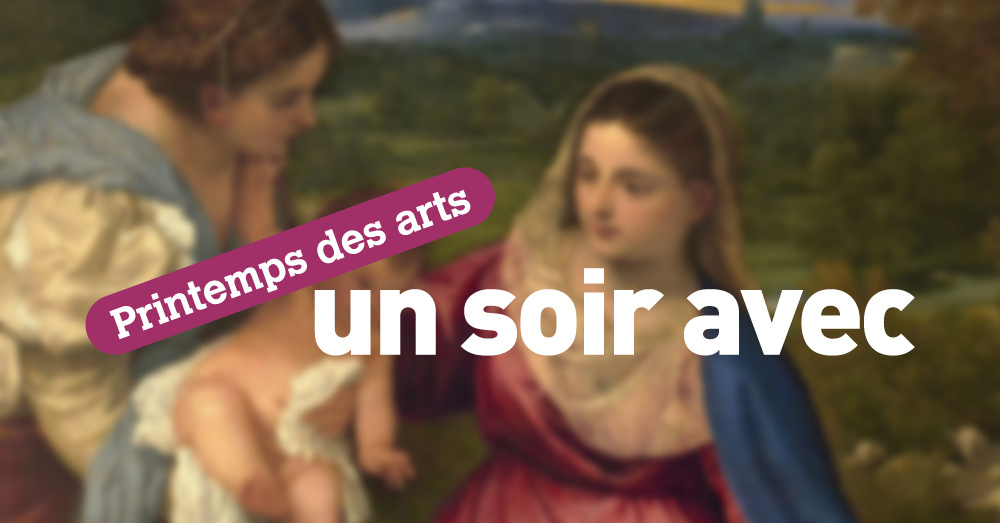 Le Printemps des arts : un soir avec